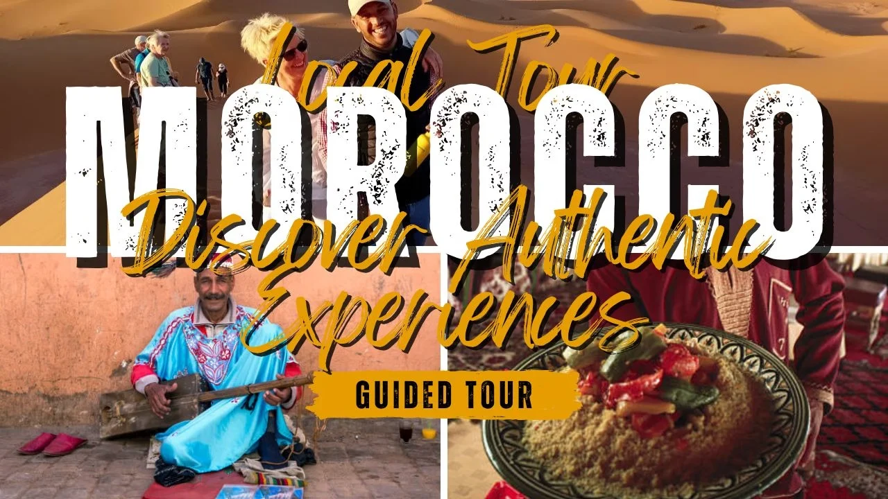 Morocco Local Tour: Discover Authentic Experiences Beyond the Tourist Trail