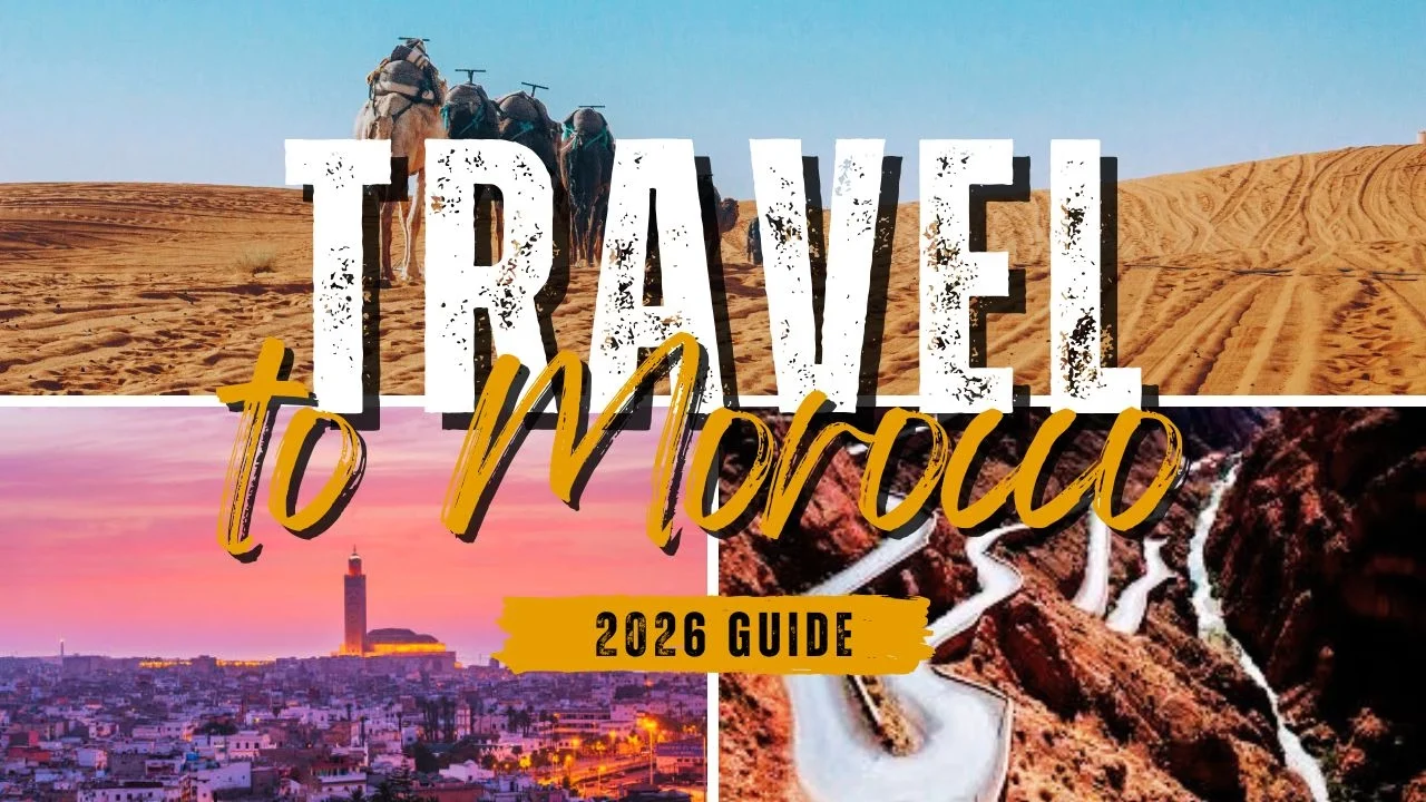 Travel to Morocco Tourism — The Complete 2026 Guide for First-Time Visitors